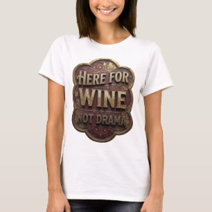 T-shirt Or Clair Crisp ICI POUR LE VIN PAS DE DRAME Motif