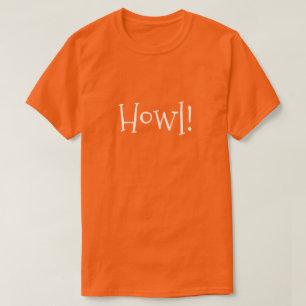 T-shirt Orange Funny Texte "Howl!"