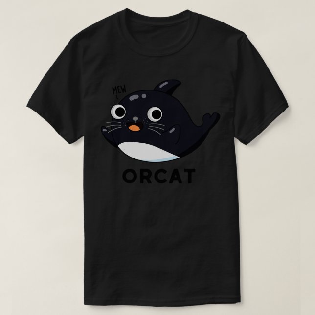T-shirt Orca Cute Cat Orca Whale Pun 1 (Design devant)