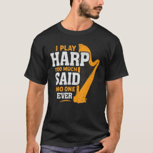 T-shirt Orchestre Harpiste Musical Sarcastique Je Joue Har