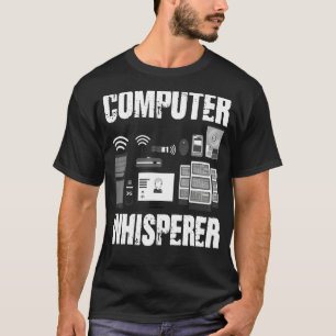 T-shirt Ordinateur Whisperer Informatique Support Techniqu