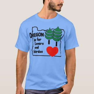 T-shirt Oregon est pour les amoureux et Weirdos