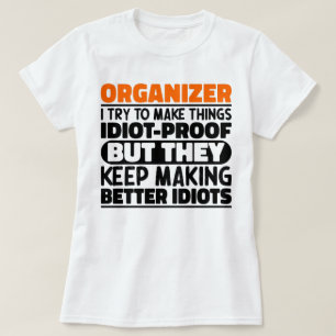 T-shirt Organisateur J'Essaie De Faire Des Choses Drôle Dr