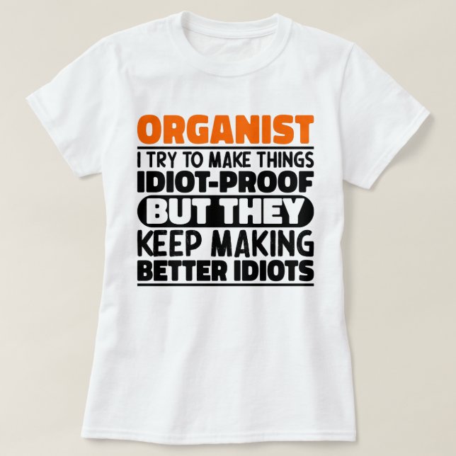 T-shirt Organiste J'Essaie De Faire Des Choses Drôle Citat (Design devant)