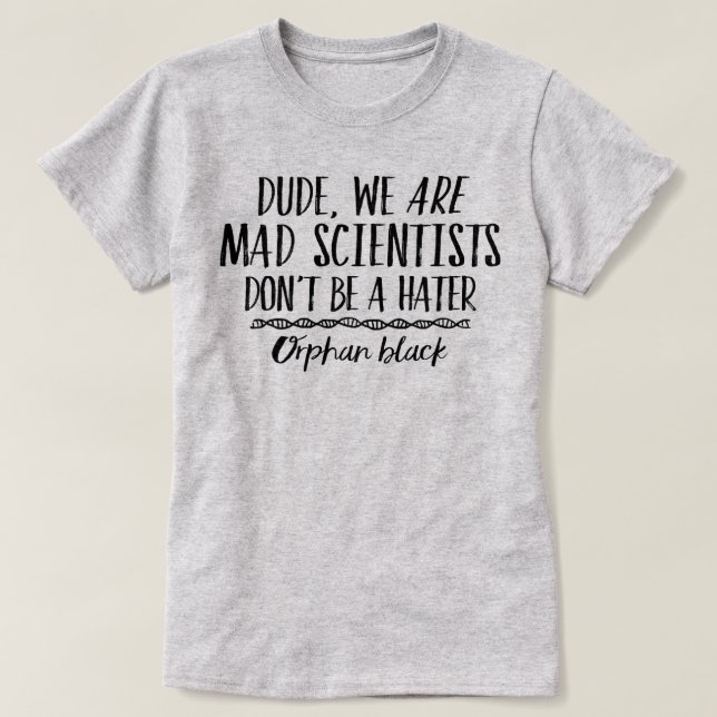 T-shirt Orphan Black Mad Scientifiques (Design devant)