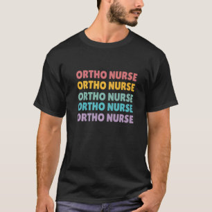 T-shirt Ortho Infirmière Infirmière Hommes Femmes Cute Ort