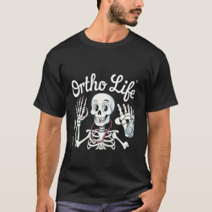 T-shirt Ortho Life pour infirmière et spécialiste en ortho