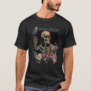 T-shirt Os Sèches Viennent À Vie Squelette Chrétien Ezekie