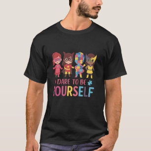 T-shirt Osez être vous-même Autism Awareness Fille Super-h