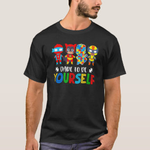 T-shirt Osez Être Vous-Même Sensibilisation sur l'autisme 