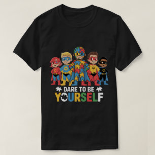 T-shirt Osez être vous-même Super-héros de la sensibilisat