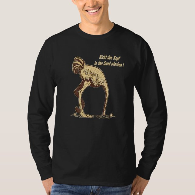 T-shirt Ostrich Oiseau Ne Mets Pas La Tête Dans Le Sable (Devant)