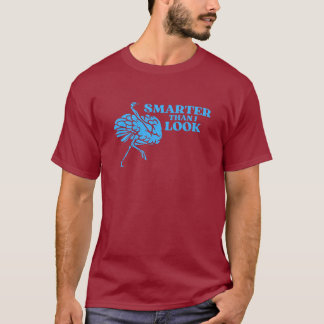 T-shirt Ostrich plus intelligent que je n'ai l'air d'un T-