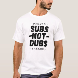 T-shirt Otaku Envoie Des Anime Subs Ou Des Dubs ? Anime
