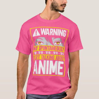 T-shirt Otaku Warning May Spontaneously Start Talking Abo