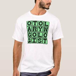T-shirt Oto-rhino-laryngologiste, médecin des oreilles, du