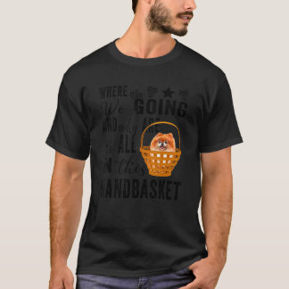 T-shirt Où Allons-Nous Et Pourquoi Sommes-Nous Tous Dans C