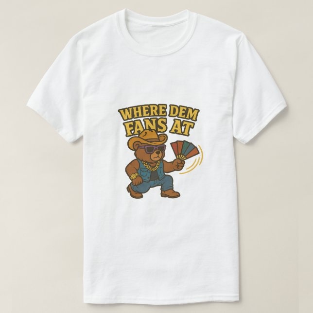 T-shirt Où Dem Fans À - Hip hop Cowboy Teddy Bear (Design devant)