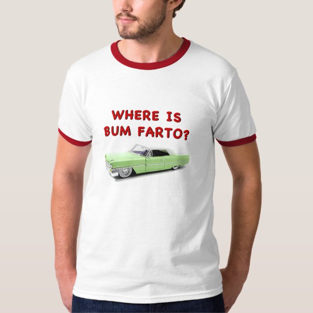 T-shirt Où est bum farto ? (Devant)