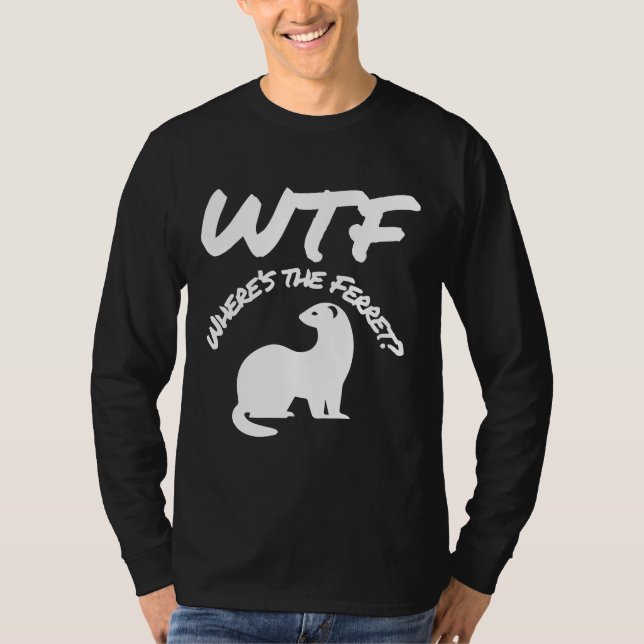 T-shirt Où Est Le Ferret Wtf (Devant)