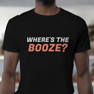 T-shirt Où est le sarcastique de Booze