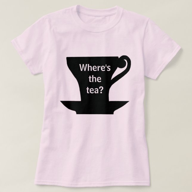 T-shirt Où est le thé ?T-shirt (Design devant)