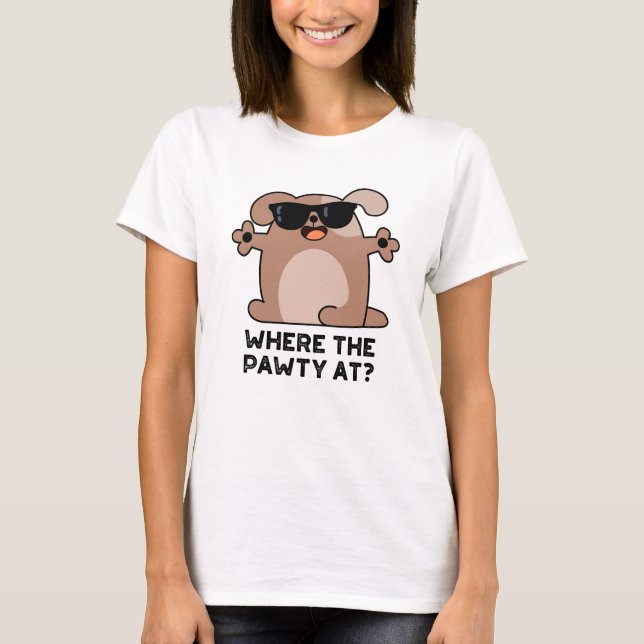 T-shirt Où La Pawty À Funny Doggie Chien Pun (Devant)