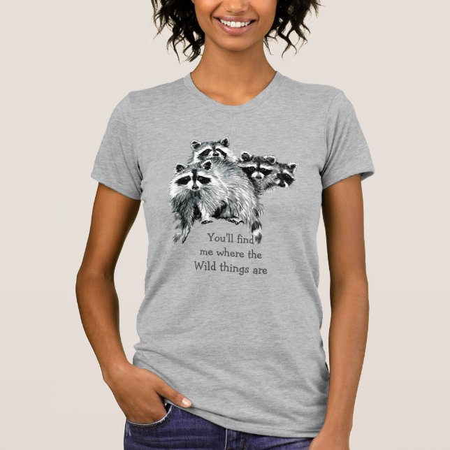 T-shirt Où les choses sauvages sont le Raccoon inspirant (Devant)
