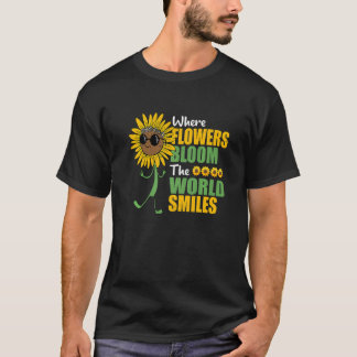 T-shirt Où Les Fleurs Fleurissent Le Monde Sourit Gar Bota