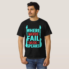 T-shirt Où les mots ne parlent pas musique