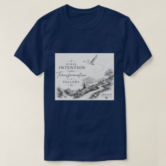 T-shirt Où l'intention va - La transformation suit