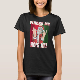 T-shirt Où Mes Hôtes Au Père Noël Crude Funny Noël