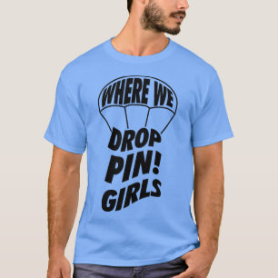 T-shirt Où nous Droppin Girls Skydive