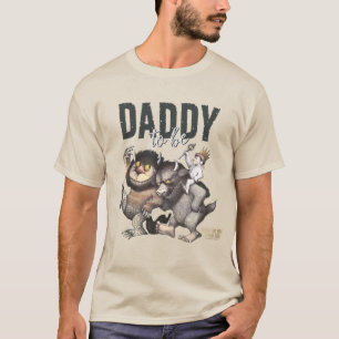 T-shirt Où sont les choses sauvages   Papa à être