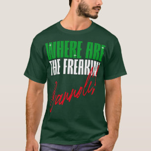 T-shirt Où sont les freakin Cannoli italien sla américaine