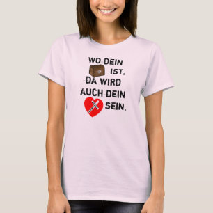 T-shirt Où ton trésor est, puisque ton coeur sera