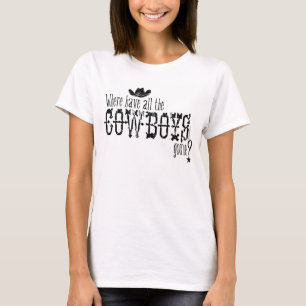 T-shirt Où tous les cowboys sont allés ?