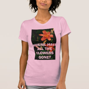 T-SHIRT OÙ TOUTES LES FLEURS ONT DISPARU ?