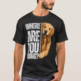 T-shirt Où vas-tu drôle Golden Retriever
