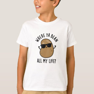 T-shirt Où Ya Bean Toute Ma Vie Drôle Jeu De Légumes