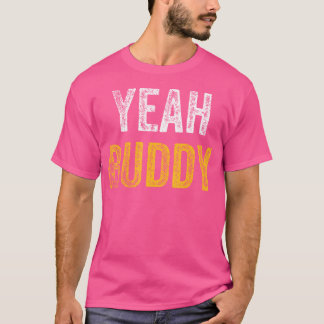 T-shirt Ouais Buddy Chemise Funny Bodybuilding Dit Humour