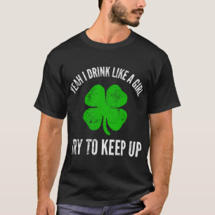 T-shirt Ouais Je Bois Comme Une Fille Pour Irlandais St. P