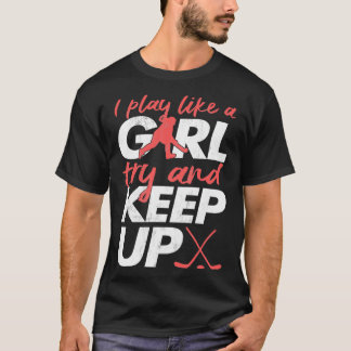 T-shirt Ouais Je Joue Au Hockey Comme Une Fille De Hockey