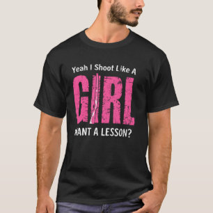 T-shirt Ouais je tire comme une fille chasseuse chasse drô