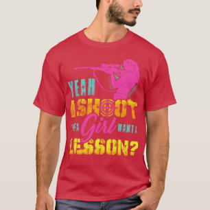 T-shirt Ouais, Je Tire Comme Une Fille Veut Une Chasse De