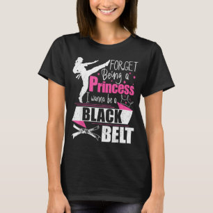 T-shirt Oublie d'être une princesse je veux être une ceint