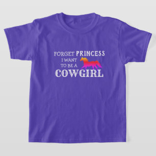 T-shirt "Oublie la princesse, je veux être une cowgirl"