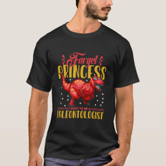 T-shirt Oublie Princesse Je Veux Être Une Paléontologue