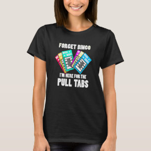 T-shirt Oubliez Bingo Im Ici Pour Les Onglets De Tirage