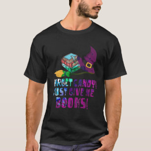 T-shirt Oubliez Candy Donnez-moi des livres Halloween Livr